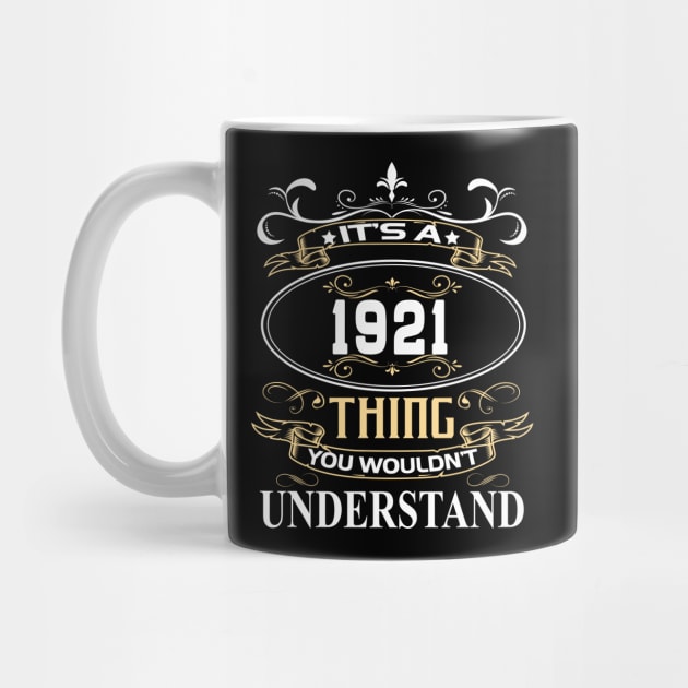 It's A 1921 Thing You Wouldn't Understand by ThanhNga